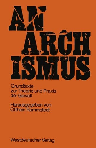 Anarchismus: Grundtexte zur Theorie und Praxis der Gewalt (German Edition)