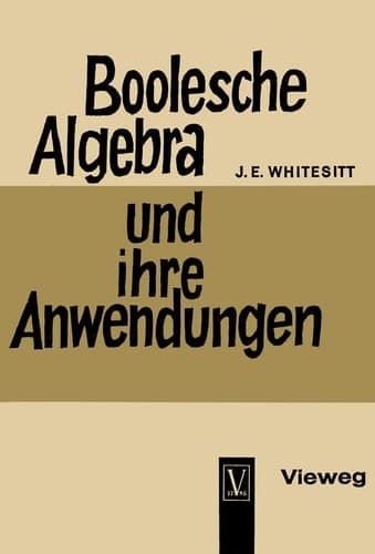 Boolesche Algebra und ihre Anwendungen (German Edition)