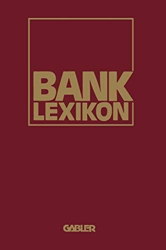 Bank-Lexikon Handwörterbuch für das Bank- und Sparkassenwesen