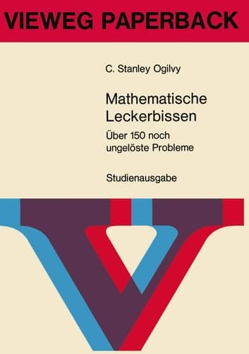 Mathematische Leckerbissen Über 150 noch ungelöste Probleme
