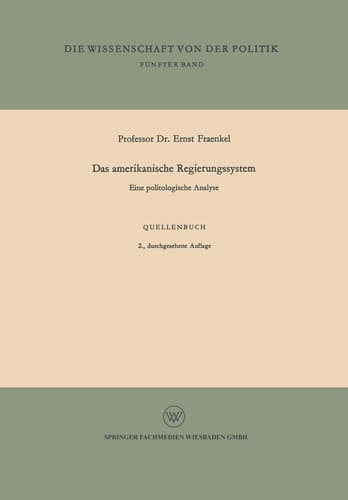 Das amerikanische Regierungssystem: Eine Politologische Analyse (Die Wissenschaft von der Politik, 5) (German Edition)