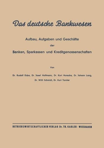 Das deutsche Bankwesen Aufbau, Aufgaben und Geschäfte der Banken, Sparkassen und Kreditgenossenschaften