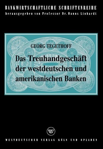 Das Treuhandgeschäft der westdeutschen und amerikanischen Banken (Bankwirtschaftliche Schriftenreihe, 8) (German Edition)
