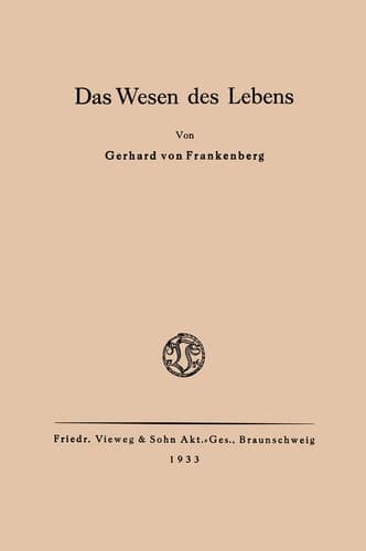 Das Wesen des Lebens Ordnung als wesentliche Eigenschaft der belebten Materie