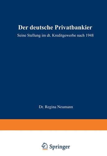 Der deutsche Privatbankier Seine Stellung im deutschen Kreditgewerbe nach 1948