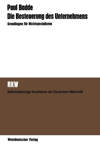 Die Besteuerung des Unternehmens Grundlagen für Nichtspezialisten