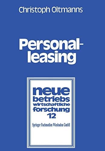 Personalleasing Personaleinsatz-, Personalbedarfs- und Personalstrukturplanung unter besonderer Berücksichtigung des Personalleasing