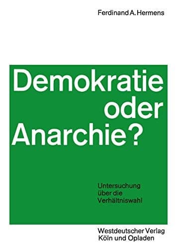 Demokratie oder Anarchie?: Untersuchung über die Verhältniswahl (German Edition)