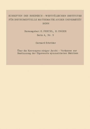 Über die Konvergenz einiger Jacobi-Verfahren zur Bestimmung der Eigenwerte symmetrischer Matrizen (Forschungsberichte des Landes Nordrhein-Westfalen, 1291) (German Edition)