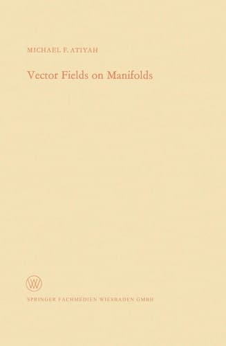 Vector Fields on Manifolds (Arbeitsgemeinschaft für Forschung des Landes Nordrhein-Westfalen, 200)