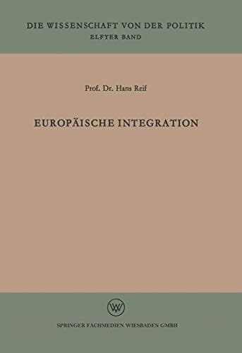 Europäische Integration (Die Wissenschaft von der Politik, 11) (German Edition)