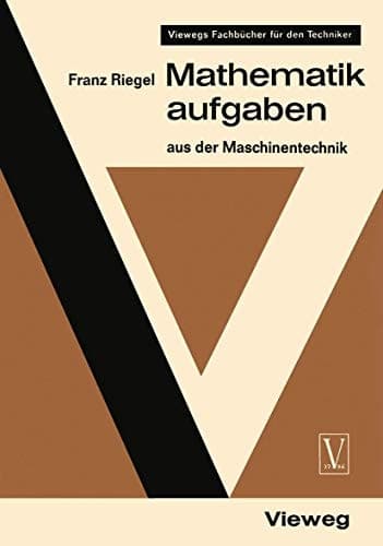 Mathematikaufgaben aus der Maschinentechnik