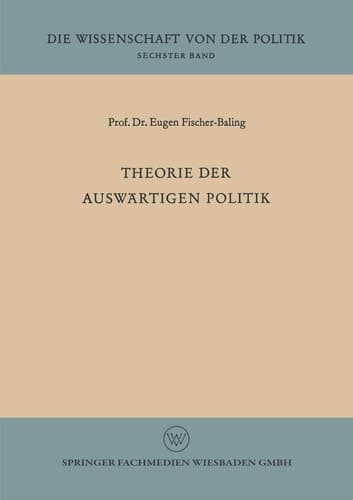 Theorie der auswärtigen Politik (Die Wissenschaft von der Politik, 6) (German Edition)