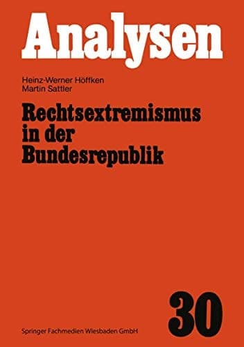 Rechtsextremismus in der Bundesrepublik Die „Alte“, die „Neue“ Rechte und der Neonazismus