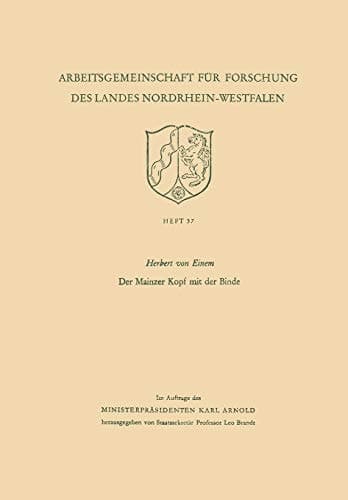Der Mainzer Kopf mit der Binde (Arbeitsgemeinschaft für Forschung des Landes Nordrhein-Westfalen, 37) (German Edition)