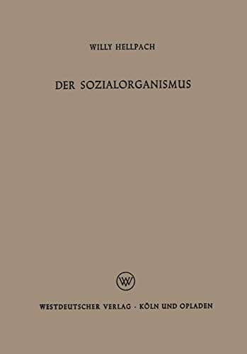 Der Sozialorganismus: Menschengemeinschaften als Lebewesen (German Edition)