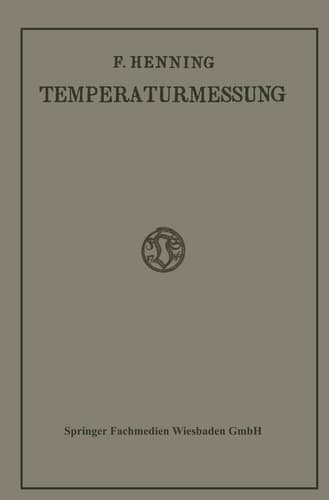 Die Grundlagen, Methoden und Ergebnisse der Temperaturmessung