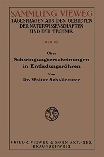 Über Schwingungserscheinungen in Entladungsröhren