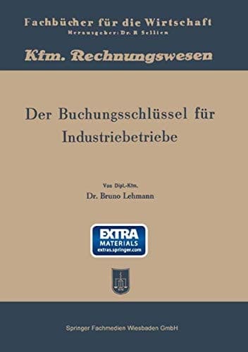 Der Buchungsschlüssel für Industriebetriebe Buchungsanleitung nach dem Kontenplan