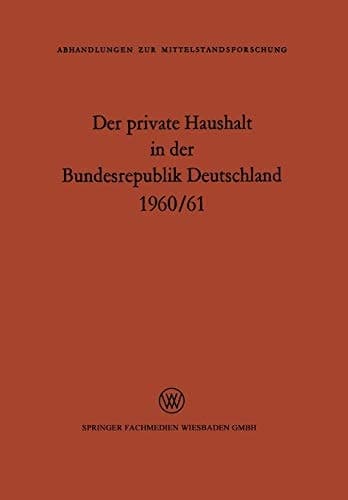 Der private Haushalt in der Bundesrepublik Deutschland 1960/61 Statistische Daten zu ausgewählten Strukturfragen