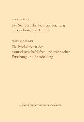 Der Standort der Industrieforschung in Forschung und Technik / Die Produktivität der naturwissenschaftlichen und technischen Forschung und Entwicklung ... Nordrhein-Westfalen, 122) (German Edition)