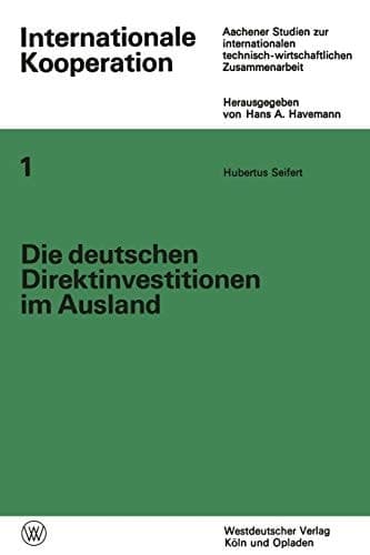 Die deutschen Direktinvestitionen im Ausland: Ihre statistische Erfassung als Instrument der internationalen technisch-wirtschaftlichen Zusammenarbeit (Internationale Kooperation) (German Edition)
