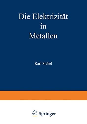 Die Elektrizität in Metallen (Sammlung Vieweg, 62) (German Edition)
