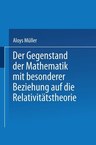 Der Gegenstand der Mathematik mit besonderer Beziehung auf die Relativitätstheorie (German Edition)