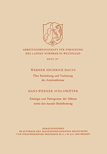 Über Entstehung und Verhütung der Arteriosklerose / Ätiologie und Pathogenese der Silikose sowie ihre kausale Beeinflussung