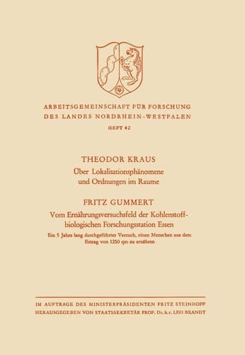 Über Lokalisationsphänomene und Ordnungen im Raume / Vom Ernährungsversuchsfeld der Kohlenstoffbiologischen Forschungsstation Essen Ein 6 Jahre lang durchgeführter Versuch, einen Menschen aus dem Ertrag von 1250 qm zu ernähren