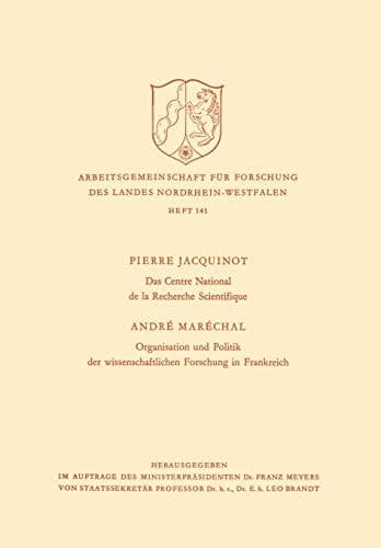 Das Centre National de la Recherche Scientifique / Organisation und Politik der wissenschaftlichen Forschung in Frankreich