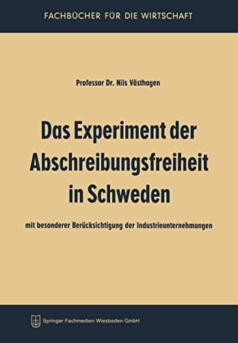 Das Experiment der Abschreibungsfreiheit in Schweden