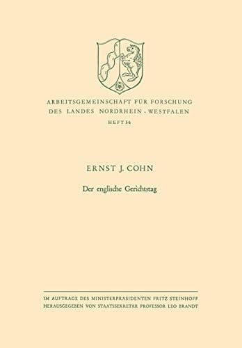 Der englische Gerichtstag (Arbeitsgemeinschaft für Forschung des Landes Nordrhein-Westfalen, 56) (German Edition)
