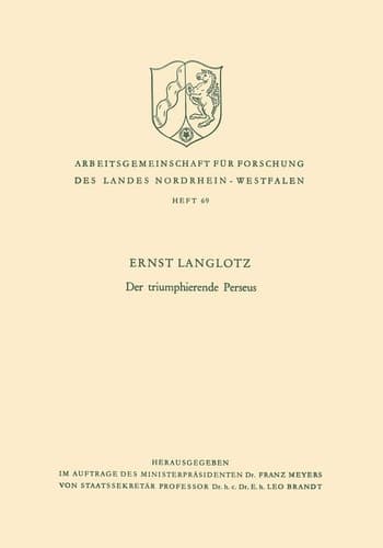 Der triumphierende Perseus (Arbeitsgemeinschaft für Forschung des Landes Nordrhein-Westfalen, 69) (German Edition)