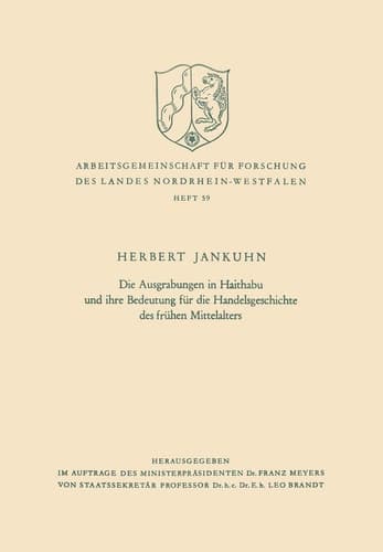 Die Ausgrabungen in Haithabu und ihre Bedeutung für die Handelsgeschichte des frühen Mittelalters (Arbeitsgemeinschaft für Forschung des Landes Nordrhein-Westfalen, 59) (German Edition)