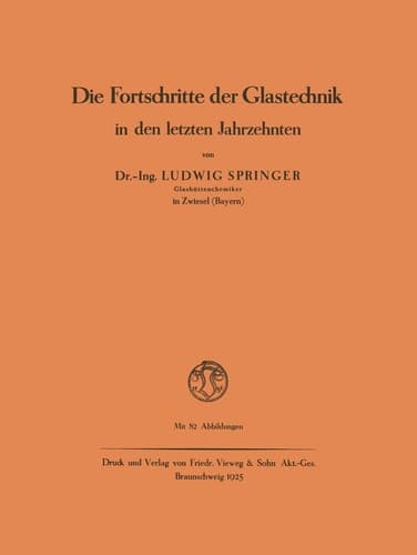 Die Fortschritte der Glastechnik in den letzten Jahrzehnten (German Edition)