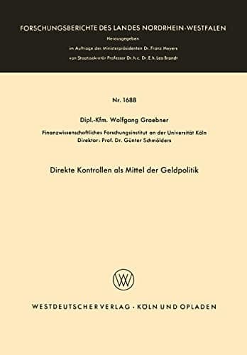 Direkte Kontrollen als Mittel der Geldpolitik (Forschungsberichte des Landes Nordrhein-Westfalen, 1688) (German Edition)