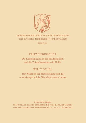 Die Energiesituation der Bundesrepublik und die Zukunftsaussichten der Kohle. Der Wandel in der Stahlerzeugung und die Auswirkungen auf die Wirtschaft unseres Landes