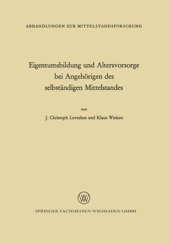 Eigentumsbildung und Altersvorsorge bei Angehörigen des selbständigen Mittelstandes