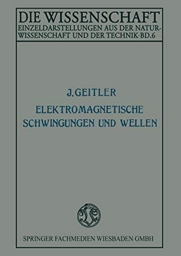 Elektromagnetische Schwingungen und Wellen