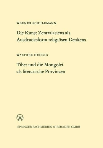Die Kunst Zentralasiens als Ausdrucksform religiösen Denkens. Tibet und die Mongolei als literarische Provinzen