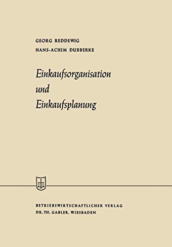Einkaufsorganisation und Einkaufsplanung (Die Wirtschaftswissenschaften) (German Edition)