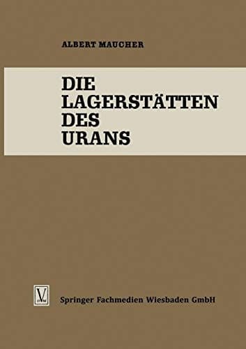 Die Lagerstätten des Urans (Die Wissenschaft, 119) (German Edition)