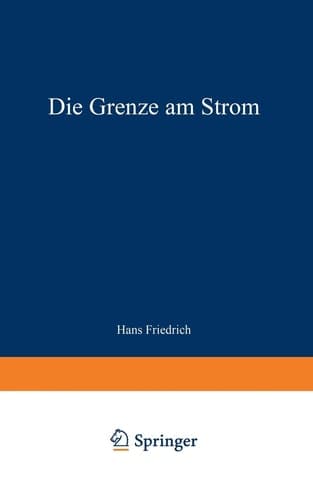 Die Grenze am Strom Roman aus deutscher Vergangenheit