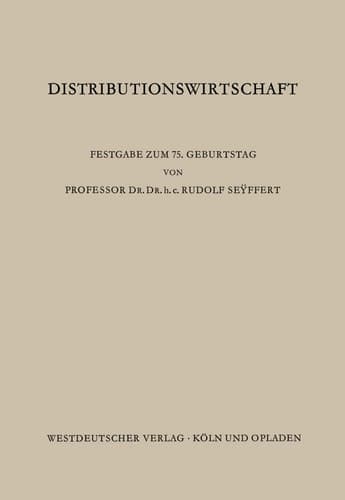 Distributionswirtschaft: Beiträge aus den Gebieten der Absatz-, Handels- und Beschaffungswirtschaft (German Edition)