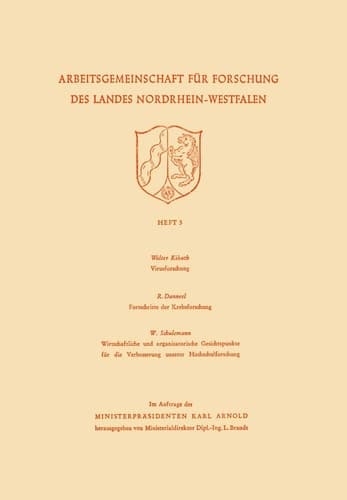 Virusforschung. Zoologisches Institut Bonn Fortschritte der Krebsforschung. Wirtschaftliche und organisatorische Gesichtspunkte für die Verbesserung unserer Hochschulforschung