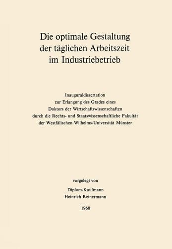 Die optimale Gestaltung der täglichen Arbeitszeit im Industriebetrieb Beispiel der optimalen Steuerung physiologischer und psychologischer Leistungsdeterminanten mit Hilfe der mathematischen Programmierung