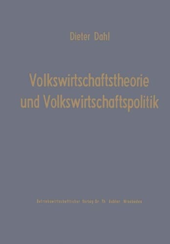 Volkswirtschaftstheorie und Volkswirtschaftspolitik (German Edition)