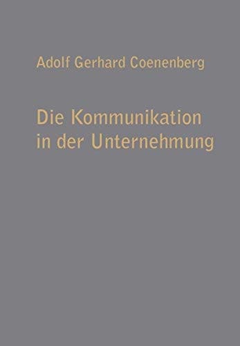 Die Kommunikation in der Unternehmung (Betriebswirtschaftliche Beiträge, 9) (German Edition)