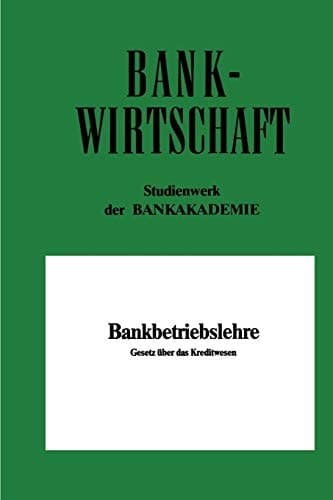 Bankbetriebslehre Gesetz über das Kreditwesen